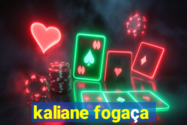 kaliane fogaça